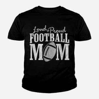 Womens Football Mom Shirt Loud Proud Player Son Support Youth T-shirt | Crazezy CA
