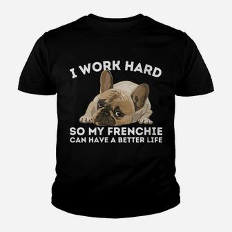 Womens Frenchie Better Life - Funny French Bulldog Dog Lover Youth T-shirt | Crazezy AU