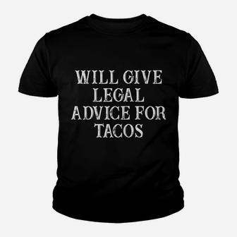 Womens Funny Best Friend Gift Will Give Legal Advice For Tacos Youth T-shirt | Crazezy DE