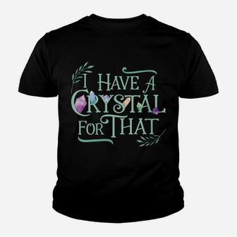 Womens Funny Crystals Witchy Quote Gift Chakras Energy Healing Youth T-shirt | Crazezy UK
