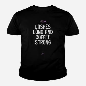 Womens Funny Lashes Long And Coffee Strong Gift For Friend Heart Youth T-shirt | Crazezy DE