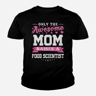 Womens Funny Proud Food Scientist Mom Mothers Day Technologist Gift Youth T-shirt | Crazezy