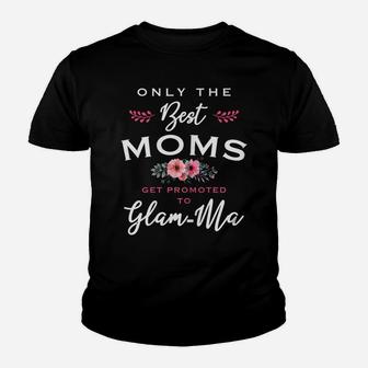 Womens Glam-Ma Gift Only The Best Moms Get Promoted To Flower Youth T-shirt | Crazezy CA
