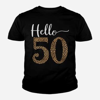 Womens Hello 50 Years Leopard Print 50Th Birthday Party Woman Gift Youth T-shirt | Crazezy