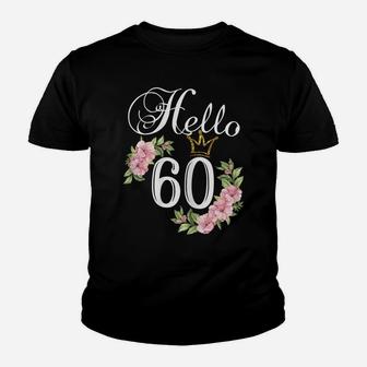 Womens Hello 60 Shirt With Flowers & Crown 60Th Birthday Youth T-shirt | Crazezy