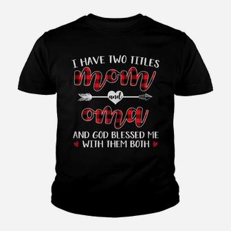 Womens I Have Two Titles Mom And Oma God Blessed Me Christmas Youth T-shirt | Crazezy CA