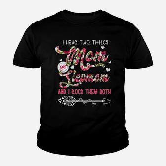 Womens I Have Two Titles Mom And Stepmom Flower Gifts Mother's Day Youth T-shirt | Crazezy