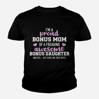 Womens I'm A Proud Bonus Mom Of An Awesome Bonus Daughter Youth T-shirt | Crazezy