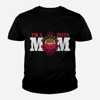 Womens I'm A Proud Football Wrestling Mom - Combined Sports Youth T-shirt | Crazezy