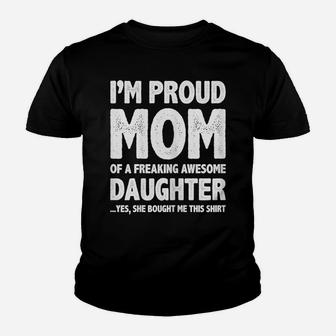 Womens I'm A Proud Mom Funny Mothers Day Gift From Daughter T Shirt Youth T-shirt | Crazezy AU