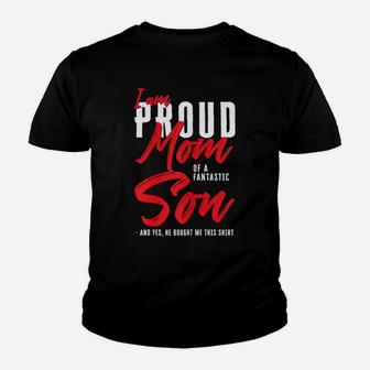 Womens I'm A Proud Mom Of A Fantastic Son For Mother's Day Youth T-shirt | Crazezy UK