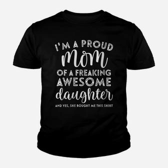 Womens I'm A Proud Mom Of A Freaking Awesome Daughter Mothers Day Youth T-shirt | Crazezy AU
