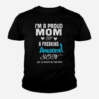 Womens I'm A Proud Mom Of A Freaking Awesome Son He Bought Me This Youth T-shirt | Crazezy AU
