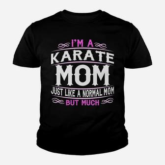 Womens Karate Mom, Cute Sporting Mom Gift Sweatshirt Youth T-shirt | Crazezy DE