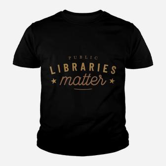 Womens Libraries Matter Youth T-shirt | Crazezy