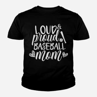 Womens Loud & Proud Baseball Mom Funny Sport Youth T-shirt | Crazezy AU