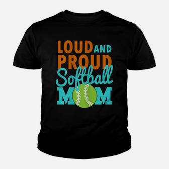Womens Loud Proud Softball Mom Softballs Mama Softball Mom T Shirts Youth T-shirt | Crazezy AU