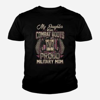 Womens My Daughter Wears Combat Boots - Proud Military Mom Youth T-shirt | Crazezy DE
