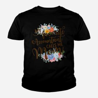Womens My Favorite Accountant Calls Me Mom Proud Mother Youth T-shirt | Crazezy UK