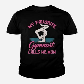 Womens My Favorite Gymnast Calls Me Mom - Proud Mama Gymnastics Mom Youth T-shirt | Crazezy