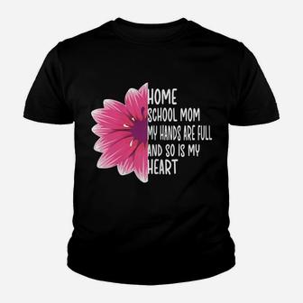 Womens My Heart Is Full | Homeschool Mom Appreciation Teacher Youth T-shirt | Crazezy CA