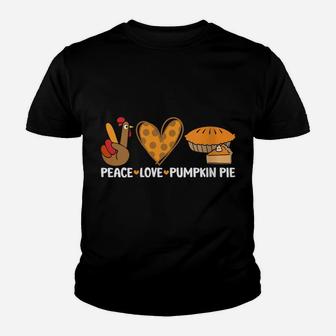 Womens Peace Love Pumpkin Pie Funny Turkey Thanksgiving Day Youth T-shirt | Crazezy AU