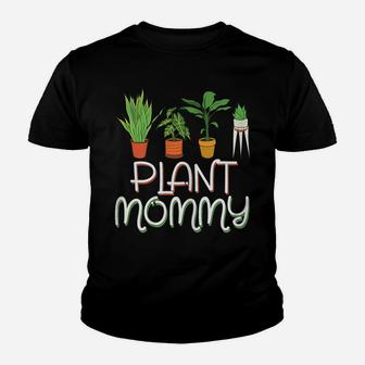 Womens Plant Mommy Gardening Gardener Mom Mother's Day Gift Youth T-shirt | Crazezy UK