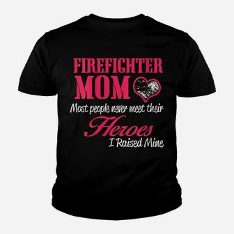 Womens Proud Firefighter Mom Shirts - I Raised My Hero Youth T-shirt | Crazezy DE