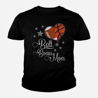 Womens Proud Football Basketball Bonus Mom Ball Mother's Day Tshirt Youth T-shirt | Crazezy AU
