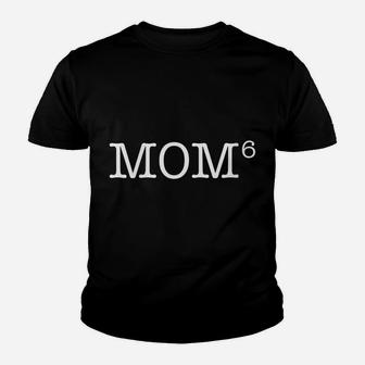 Womens Proud Mom Fifth Power 6 Kids Children Parent Math Youth T-shirt | Crazezy
