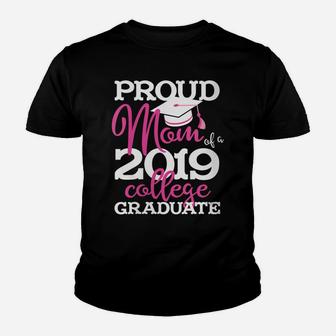 Womens Proud Mom Of A 2019 College Graduate Youth T-shirt | Crazezy CA