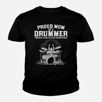 Womens Proud Mom Of A Drummer Worth Years Of Ears Sacrificing Funny Youth T-shirt | Crazezy