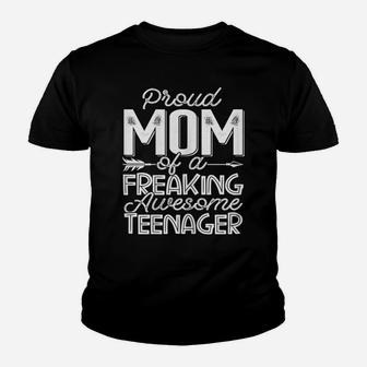 Womens Proud Mom Of A Freaking Awesome Teenager Mother Gift Youth T-shirt | Crazezy