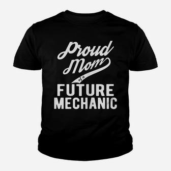 Womens Proud Mom Of A Future Mechanic Gift For Mom Funny Mechanic Youth T-shirt | Crazezy DE