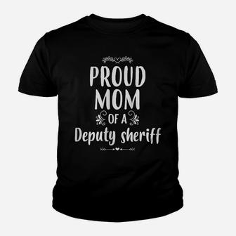 Womens Proud Mom Of A Sheriff's Deputy - Deputy Sheriff Mom Gifts Youth T-shirt | Crazezy