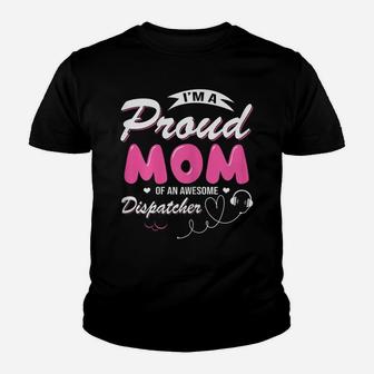 Womens Proud Mom Of An Awesome Dispatcher Women Mother's Day Gift Youth T-shirt | Crazezy AU