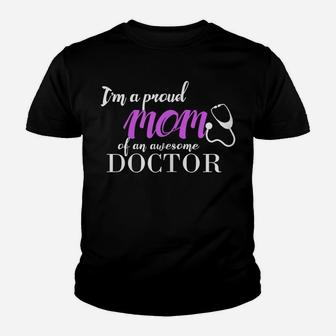 Womens Proud Mom Of An Awesome Doctor , Gift For Mother Youth T-shirt | Crazezy CA