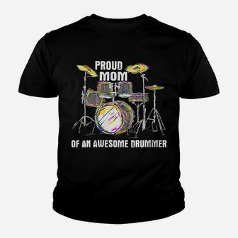 Womens Proud Mom Of An Awesome Drummer - Mother Of Drum Musician Youth T-shirt | Crazezy CA