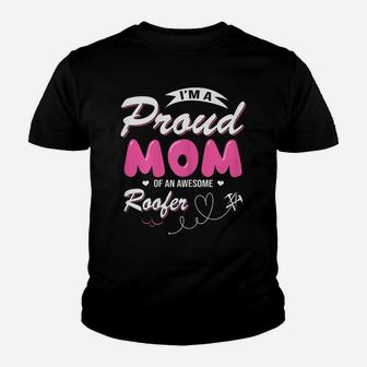 Womens Proud Mom Of An Awesome Roofer Women Mother's Day Gift Youth T-shirt | Crazezy