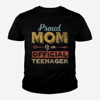 Womens Proud Mom Of An Official Teenager 13Th Birthday Son Daughter Youth T-shirt | Crazezy UK