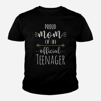 Womens Proud Mom Of An Official Teenager Birthday 13Th Youth T-shirt | Crazezy CA