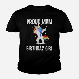 Womens Proud Mom Of The Birthday Girl Unicorn Dabbing Shirt Gifts Youth T-shirt | Crazezy UK