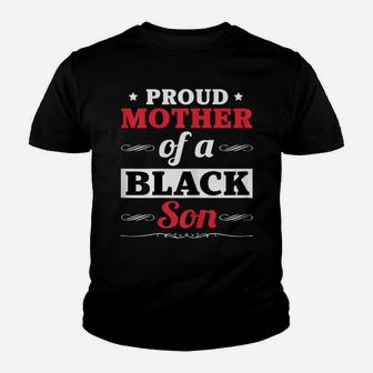 Womens Proud Mother Mom Of A Black Son Gift Funny Black Son T Shirt Youth T-shirt | Crazezy AU