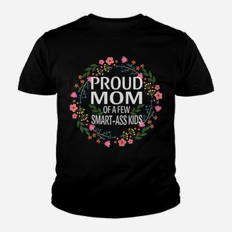 Womens Proud Mother Of A Few Smart-Ass Kids Floral Vintage Mom Life Youth T-shirt | Crazezy
