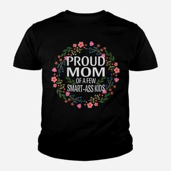 Womens Proud Mother Of A Few Smart-Ass Kids Floral Vintage Mom Life Youth T-shirt | Crazezy CA