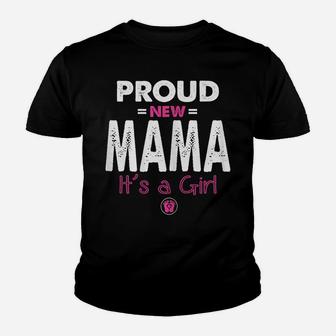 Womens Proud New Mama Its A Girl Shirt Promoted To Mom Gifts Funny Youth T-shirt | Crazezy