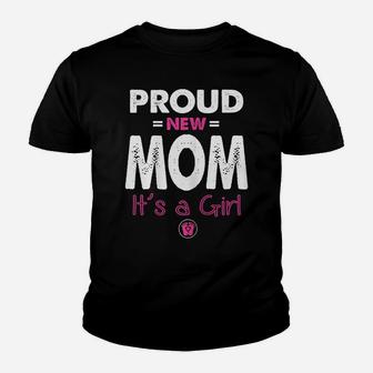 Womens Proud New Mom Its A Girl Shirt Funny Promoted To Mommy Gifts Youth T-shirt | Crazezy DE