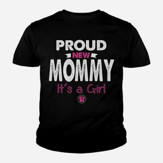 Womens Proud New Mommy It's A Girl Funny Mothers Day Gifts New Mom Youth T-shirt | Crazezy AU
