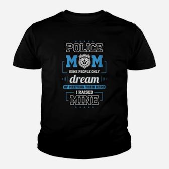 Womens Proud Police Mom Shirts - I Raised My Hero Youth T-shirt | Crazezy AU