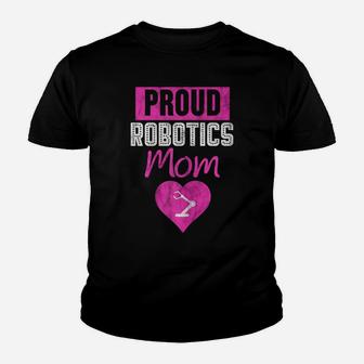 Womens Proud Robotics Mom Shirt Robot Engineer Gift Idea For Mother Youth T-shirt | Crazezy
